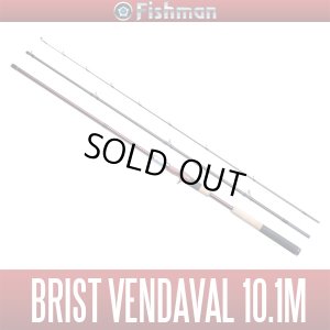 Photo1: [Fishman] BRIST VENDAVAL 10.1M (Rod)